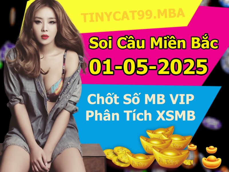 soi cầu xsmb 01/05/2025, soi cầu mb 01 05 2025, dự đoán xsmb 01-05-2025, btl mb 01 05 2025, dự đoán miền bắc 01/05/2025, chốt số mb 01 05 2025, soi cau mien bac 01-05-2025