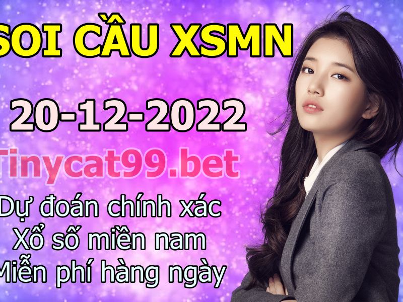 soi cầu xsmn 20 12 2022, soi cầu mn 20-12-2022, dự đoán xsmn 20-12-2022, btl mn 20-12-2022, dự đoán miền nam 20-12-2022, chốt số mn 20-12-2022, soi cau mien nam 20 12 2022
